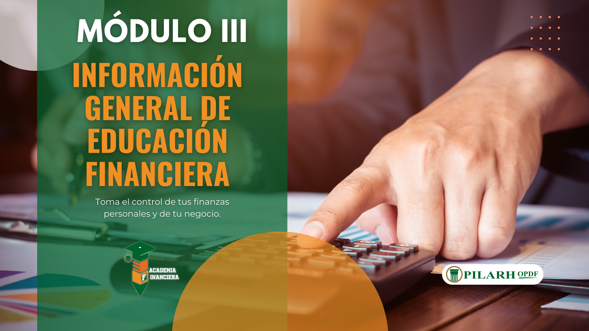 Módulo III: Información General de Educación Financiera